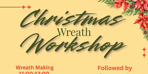 Christmas Wreath Workshop & Afternoon Tea
