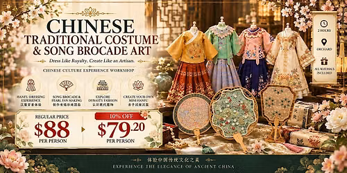 Chinese Traditional Costume & Song Brocade Art Experience Workshop