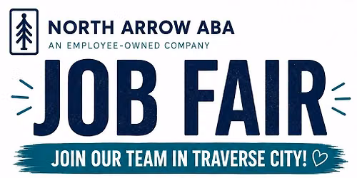 North Arrow ABA Hiring Event | Traverse City, MI