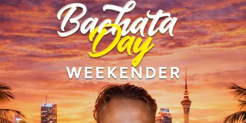 BACHATADAY WEEKENDER | EARLY BIRD LAUNCH