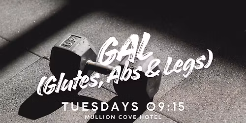 GAL (Glutes, Abs & Legs)