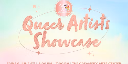 Queer Artists Showcase \u2728