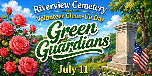 Riverview Cemetery Volunteer Clean Up Day - July