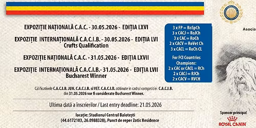 2 CAC & 2 CACIB Crufts Qualification: 30, 31.05.2026 Bucuresti (Ro)