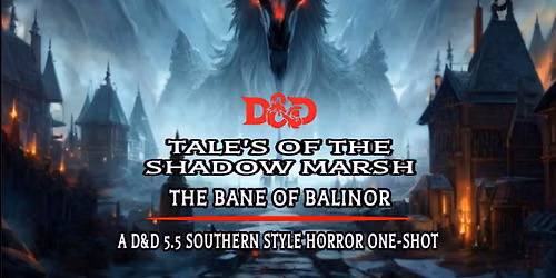 D&D 5.5 Southern Style Horror One-Shot
