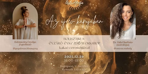 Astro Yoga-holisztikus \u00e9vz\u00e1r\u00f3 \u00e9s kezd\u0151 workshop kaka\u00f3 cerem\u00f3ni\u00e1val