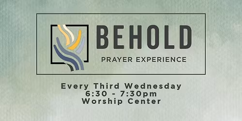 BEHOLD: Prayer Experience