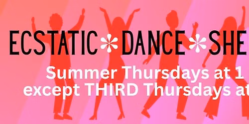 Ecstatic Dance Summer Thursdays