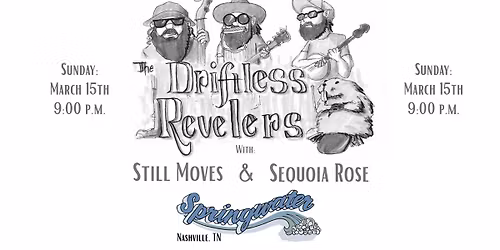 The Driftless Revelers \/ Still Moves \/ Sequoia Rose