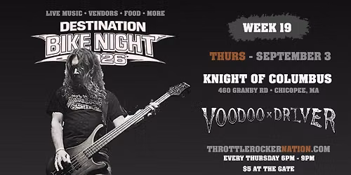 Destination Bike Night - Week 19 - Voodoo Driver  (K of C #69 ~ Chicopee)
