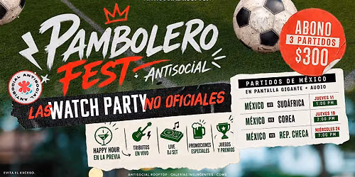 \u26bd\ufe0f WATCH PARTY ANTISOCIAL \u00b7 Partidos de M\u00e9xico (Abono disponible)