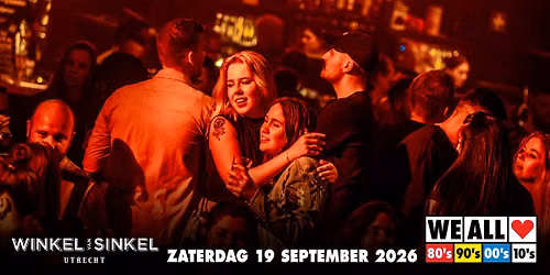 We All Love 80's 90's 00's 10's - Winkel van Sinkel - Utrecht