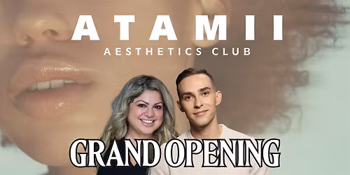 Grand Opening of Atamii Aesthetics Club