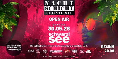 NACHTSCHICHT REVIVAL XXL - OPEN AIR @Schwarzlsee, GRAZ