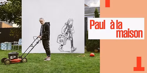 Paul \u00e0 la maison | Saint-Hyacinthe
