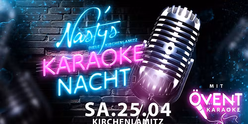 Sa. 25.04. \ud83c\udfa4\u2728 Nasty\u00b4s 2. Karaoke Nacht mit \u00d6-vent Karaoke \u2728\ud83c\udfa4