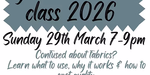 THE DRESSMAKERS GUIDE TO FABRICS CLASS