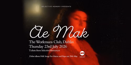 AE MAK - Live at the Workman's Club - by Selective Memory