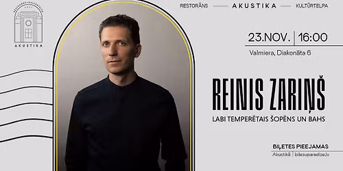 Reinis Zari\u0146\u0161 | Labi temper\u0113tais \u0160op\u0113ns un Bahs | kult\u016brtelp\u0101 AKUSTIKA, Valmier\u0101
