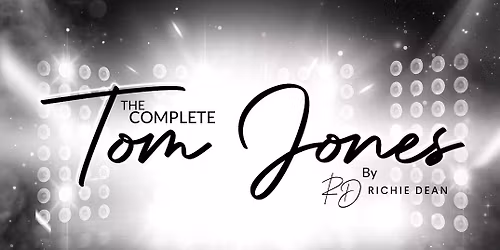 Sir Tom Jones Tribute Night With Richie Dean