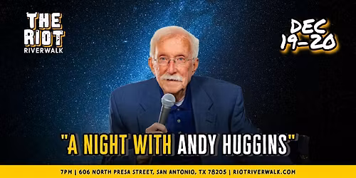 "A Night w\/ Andy Huggins" Live in San Antonio at Riot Riverwalk Comedy Club
