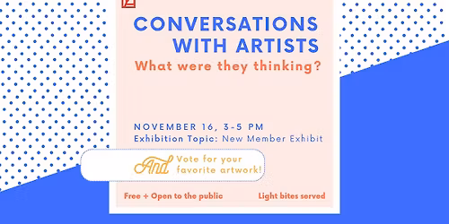 Conversations with Artists:  What were they thinking?