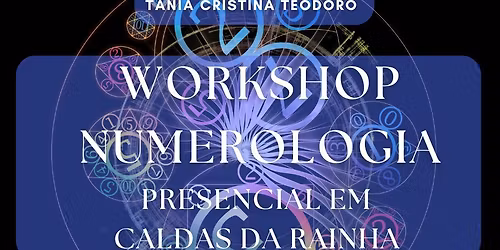 WORKSHOP NUMEROLOGIA PRESENCIAL EM CALDAS DA RAINHA