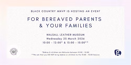 Black Country MNVP Event for Bereaved Parents and their Families