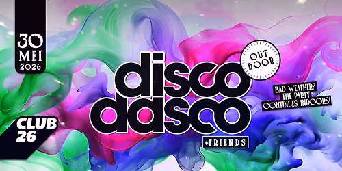 Disco Dasco and Friends Outdoor (Bad Weather? Party will be Indoor!!)