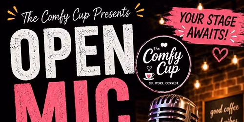 Open Mic at The Comfy Cup\ud83c\udfa4\u2615\ufe0f