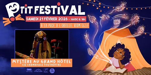 Le P'tit Festival : Myst\u00e8re au Grand H\u00f4tel - Cie Chamboule Touth\u00e9\u00e2tre | \u00e0 La Puce a L'Oreille