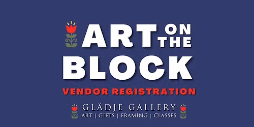 Art on the Block: Vendor Invite! Gl\u00e4dje's 2026 Outdoor Art Fair
