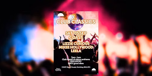 Club Classics - w\/ Lizzie Curious, Mikee Hollywood & Leela