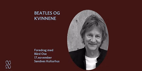 Foredrag med B\u00e5rd Ose - "Beatles og kvinnene" - et musikalsk foredrag
