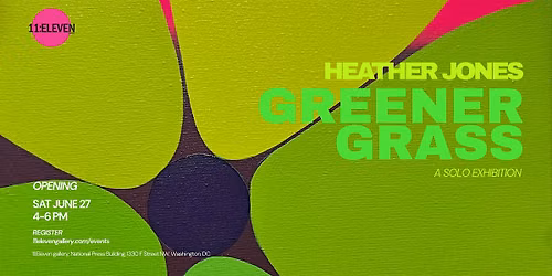 Greener Grass: Exhibition Opening with Heather Jones
