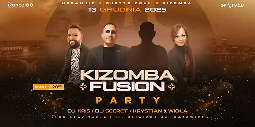 Dance++ Kizomba Fusion Party | 13.12.2025 (sb) | Gravitacja Katowice
