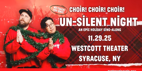 Choir! Choir! Choir! Presents: Un-Silent Night: An EPIC Holiday Sing-Along!