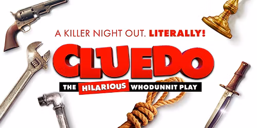 Cluedo | 11 April to 10 May