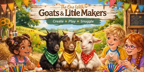 The One with Goats & Little Makers