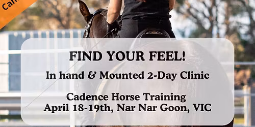 Find Your Feel! 2-Day In-Hand & Mounted Clinic, Nar Nar Goon VIC