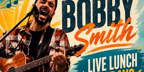 LIVE LUNCH SUNDAYS with BOBBY SMITH!!