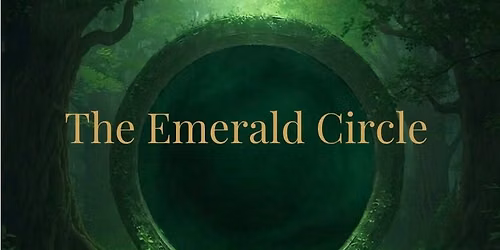 The Emerald Circle: Transformation, Connection & Conscious Living