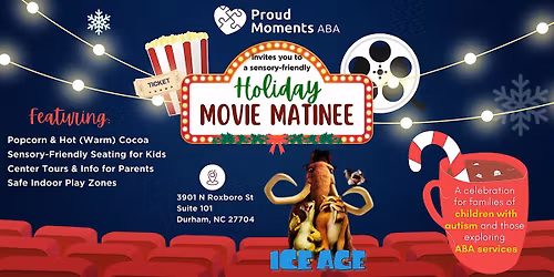 Winter Sensory-Friendly Movie Matinee \u2013 Proud Moments ABA Durham