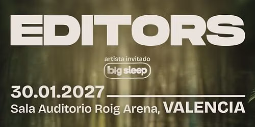 Editors en Auditorio Roig Arena, Valencia 2027