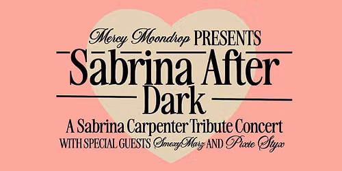 Sabrina After Dark - A Sabrina Carpenter Tribute Concert