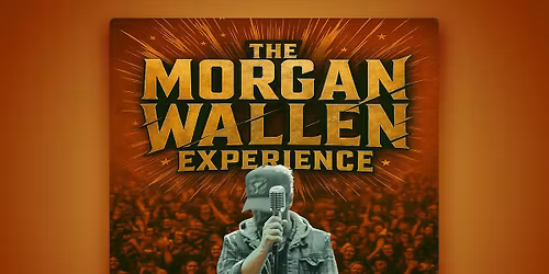 The Morgan Wallen Experience
