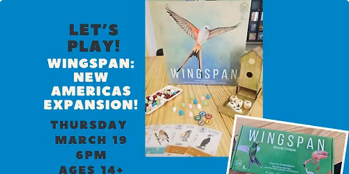 Let's Play! (NEW) Wingspan Americas Expansion