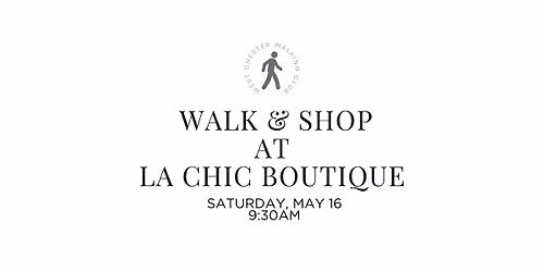 Walk & Shop: West Chester Walking Club at La Chic Boutique