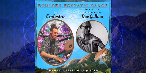 Boulder Ecstatic Dance (BED) - Codestar 7\/12
