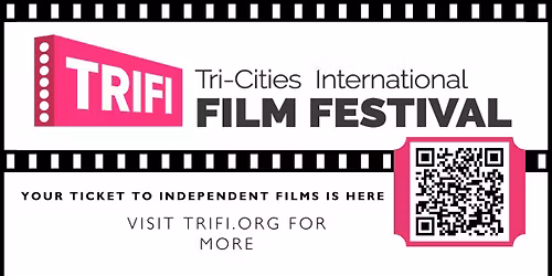 Tri-Cities International Film Festival Day 1 & 2